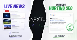 Creating a Live News Feed in Next.js Without Hurting SEO with Client-Side Fetching