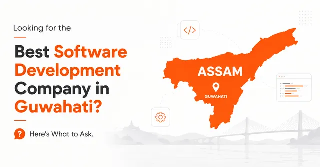 Looking for the Best Software Development Company in Guwahati